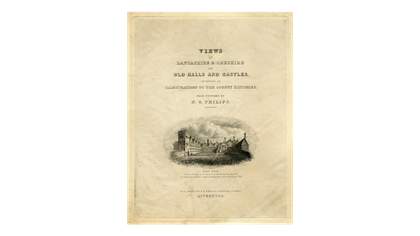 A yellowish-white page with a black and white printed image of a large old house set into its centre. Lettering above and below this indicates that it is a title page to Nathaniel George Philips’s Views in Lancashire and Cheshire.