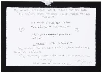 Message left by a visitor to Yoko Ono's My Mummy Was Beautiful at Tate Liverpool, 2004