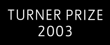 Turner Prize 2003 exhibition web banner